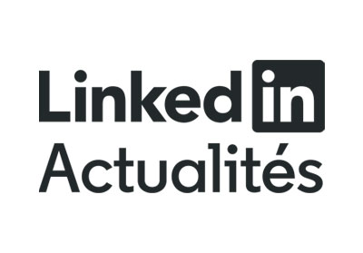 LINKEDIN ACTUALITÉS